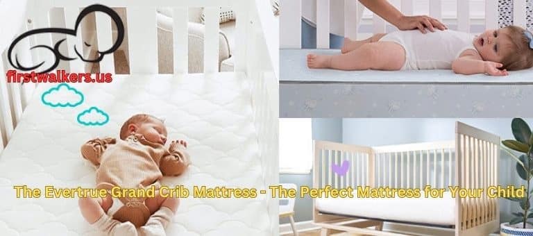 The Evertrue Grand Crib Mattress – The Perfect Mattress for Your Child