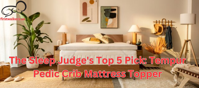 The Sleep Judge’s Top 5 Pick: Tempur Pedic Crib Mattress Topper
